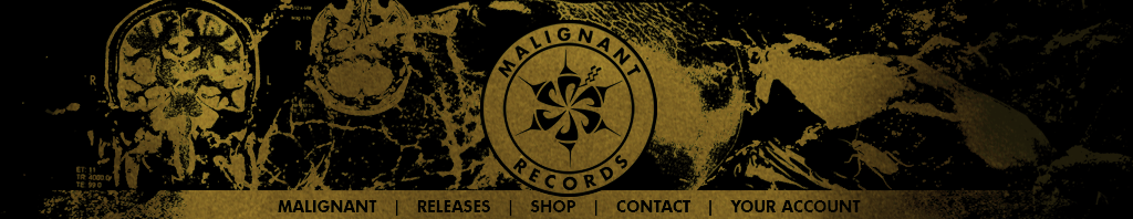 MALIGNANT RECORDS